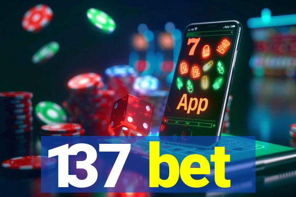 137 bet